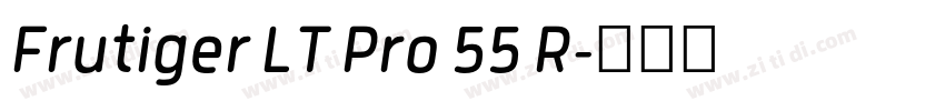 Frutiger LT Pro 55 R字体转换 Frutiger LT Pro 55 R字体转换